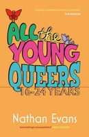All the Young Queers : 16-24 Years-9781912620319