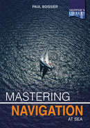 Mastering Navigation at Sea : De-Mystifying Navigation for the Cruising Skipper-9781912621095