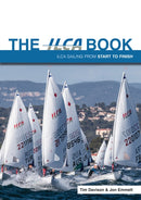The ILCA Book : Ilca Sailing from Start to Finish-9781912621712