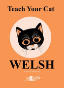 Teach Your Cat Welsh-9781912631087