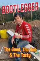 Bootlegger: The Good, The Bad & The Tasty-9781912631377