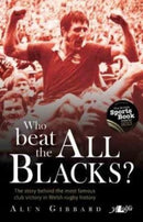Who Beat the All Blacks? : The Story Behind the Most Famous Club Victory in Welsh Rugby History-9781912631421