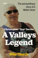 Christopher 'Gyp' Davies: A Valleys Legend : The extraordinary story of a Welsh Miner-9781912631544