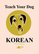 Teach Your Dog Korean-9781912631568