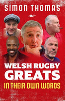 Welsh Rugby Greats: In Their Own Words