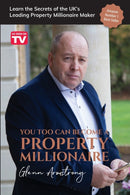 You Too Can Become a Property Millionaire : Learn the secrets of the UK's leading property millionaire maker-9781912635207