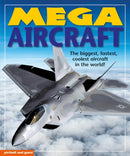 Mega Aircraft : The biggest,fastest, coolest aircraft in the world-9781912646388