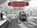 Lost Lines of Wales: Conwy Valley Line-9781912654147