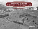 Lost Lines of Wales: The Heads of the Valleys-9781912654154
