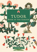 Tudor Book of the Garden-9781912654666