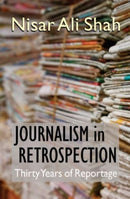 Journalism In Retrospection : Thirty Years of Reportage-9781912662944