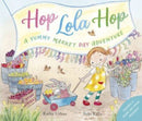 Hop Lola Hop: A Yummy Market Day Adventure-9781912678808