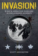 Invasion! D-Day & Operation Overlord in One Hundred Moments-9781912690008