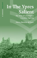 In The Ypres Salient : The Story Of A Fortnight's Canadian Fighting-9781912690329