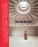 Musical Architects : Creating Tomorrow's Royal Academy of Music-9781912690725