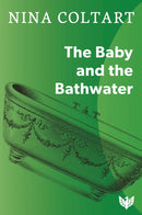 The Baby and the Bathwater-9781912691517