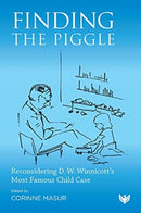 Finding the Piggle : Reconsidering D. W. Winnicott's Most Famous Child Case-9781912691630