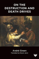 On the Destruction and Death Drives-9781912691647