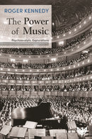 The Power of Music : Psychoanalytic Explorations-9781912691739