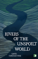 Rivers of the Unspoilt World-9781912697564