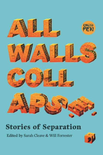 All Walls Collapse : Stories of Separation-9781912697571