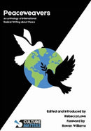 Peaceweavers - An Anthology of International Radical Writing About Peace