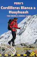 Peru's Cordilleras Blanc & Huayhuash - The Hiking & Biking Guide-9781912716173