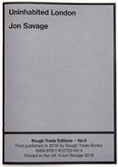 Uninhabited London - Jon Savage (RT