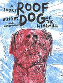 Roof Dog - A Short History of The Windmill - Will Hodgkinson-9781912722419