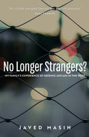 No Longer Strangers? : My Family's Experience of Seeking Asylum in the West-9781912726035