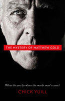 The Mystery of Matthew Gold : What do you do when the words won't come?-9781912726127