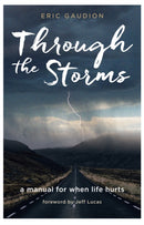 Through the Storms : A manual for when life hurts-9781912726172