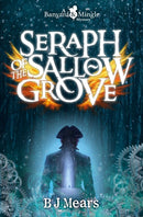 Seraph of the Sallow Grove : A Banyard and Mingle Mystery-9781912726516