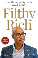 Filthy Rich : How the Property Crash Saved my Life-9781912726592