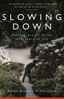 Slowing Down : Finding Beauty in the Slow Lanes of Life-9781912726899