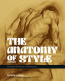 The Anatomy of Style : Figure Drawing Techniques-9781912740246
