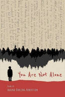 You Are Not Alone : Poems by Shauna Darling Robertson-9781912745173