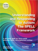 Understanding and Responding to Autism, The SPELL Framework Self-study Guide (2nd edition) : A self-study guide for use in social, education, health and employment settings-9781912755196