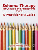 Schema Therapy with Children and Adolescents : A Practitioner's Guide-9781912755820
