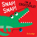 Snap! Snap! Crocodile!-9781912757329