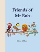 Friends of Mr Bob-9781912765720