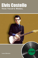 Elvis Costello This Year's Model: In-depth-9781912782697