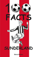 Sunderland - 100 Facts-9781912782802