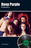 Deep Purple Fireball : In-depth-9781912782826