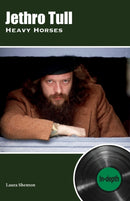 Jethro Tull Heavy Horses: In-depth-9781912782970