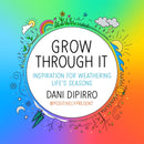 Grow Through It : Inspiration for Weathering Life's Seasons-9781912785391