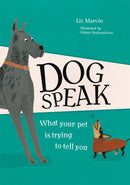 Dog Speak : What Your Pet is Trying to Tell You-9781912785551