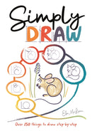 Simply Draw : Over 150 things to draw step-by-step-9781912785728