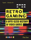 Retro Gaming : A Byte-sized History of Video Games - From Atari to Zelda-9781912785865