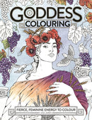 Goddess Colouring : Fierce, Feminine Energy to Colour-9781912785872